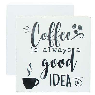 SIGN-COFFEE IS ALWAYS A GOOD IDEA
